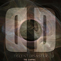 Decent Disaster - The Empire