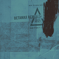 Big Black Delta - Betamax