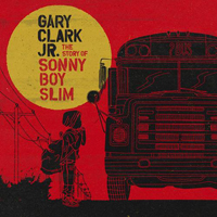 Gary Clark, Jr - The Story Of Sonny Boy Slim