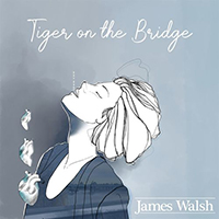 Walsh, James - Tiger On The Bridge