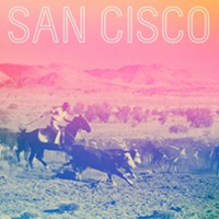 San Cisco - San Cisco (Deluxe Edition, CD 2)
