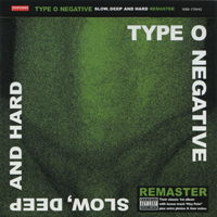 Type O Negative - Slow, Deep And Hard (Reissue 2009)