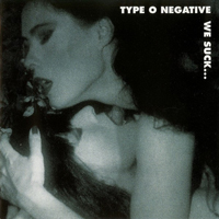 Type O Negative - We Suck