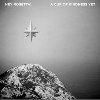 Hey Rosetta! - A Cup Of Kindness Yet (EP)