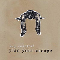 Hey Rosetta! - Plan Your Escape (Single)