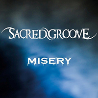 Sacred Groove - Misery