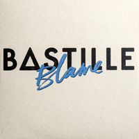 Bastille (GBR, London) - Blame (Single)