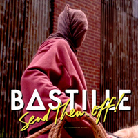 Bastille (GBR, London) - Send Them Off! (Remixes)