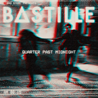 Bastille (GBR, London) - Quarter Past Midnight (Remixes)