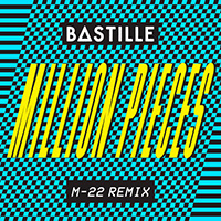 Bastille (GBR, London) - Million Pieces (M-22 Remix)