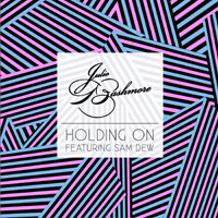 Julio Bashmore - Holding On (Single)