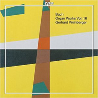 Weinberger, Gerhard - Johann Sebastian Bach - Complete Organ Works (Vol. 16)