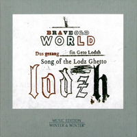 Brave Old World - Dus Gezang Fin Geto Lodzh (Song Of The Lodz Ghetto)