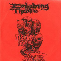Embalming Theatre - Theatre Of The Macabre (Demo)