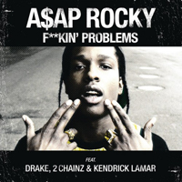 A$AP Rocky - Fuckin' Problems (Single)