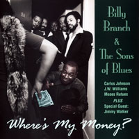 Billy Branch - Where's My Money?
