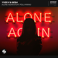 Yves V - Alone Again (with SESA, Pollyanna) (Single)