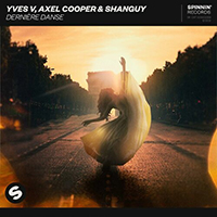 Yves V - Derniere Danse (with Axel Cooper, SHANGUY) (Single)
