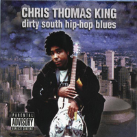 King, Chris Thomas - Dirty South Hip Hop Blues
