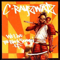 C-Rayz Walz - We Live: The Black Samurai (EP)