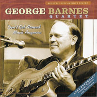 Barnes, George - Don't Get Around Much Anymore