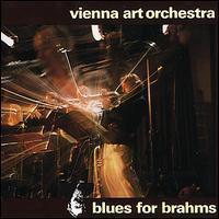 Vienna Art Orchestra - Blues For Brahms (CD 2)