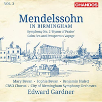 City Of Birmingham Symphony Orchestra - Mendelssohn in Birmingham, Volume 3 (feat. Edward Gardner)