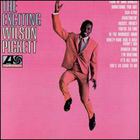 Pickett, Wilson - The Exciting Wilson Pickett