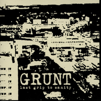 Grunt (FIN) - Last Grip To Sanity