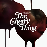 Nilssen-Love, Paal  - Neneh Cherry & The Thing - The Cherry Thing