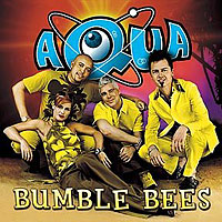 AQUA - Bumble Bees