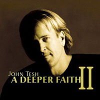 Tesh, John - A Deeper Faith II