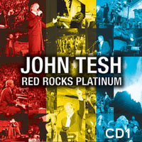 Tesh, John - Red Rocks Platinum (CD 1)
