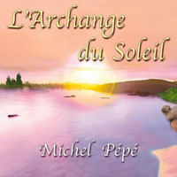 Pepe, Michel - L'Archange du Soleil