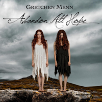 Gretchen Menn - Abandon All Hope
