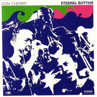 Don Cherry - Eternal Rhythm