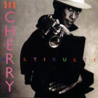 Don Cherry - Multikulti