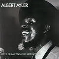 Ayler, Albert - Nuits De La Fondation Maeght, 1970