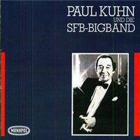 Kuhn, Paul  - Paul Kuhn und die SFB-Bigband