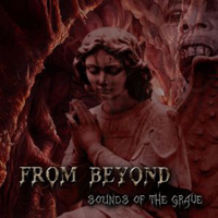From Beyond (CZE) - Sounds Of The Grave