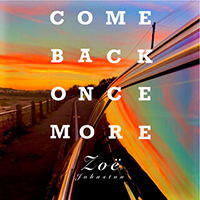 Zoë Johnston - Come Back Once More