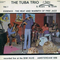 Rivers, Sam - The Tuba Trio Essence - The Heat And Warmth Of Free Jazz, Vol. 1