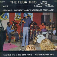 Rivers, Sam - The Tuba Trio Essence - The Heat And Warmth Of Free Jazz, Vol. 2