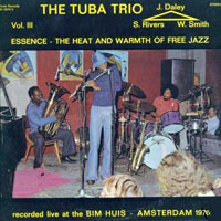 Rivers, Sam - The Tuba Trio Essence - The Heat And Warmth Of Free Jazz, Vol. 3