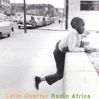 Latin Quarter - Radio Africa