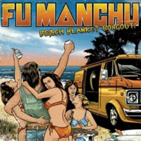 Fu Manchu - Beach Blanket Bongout (7'' Single)