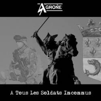 Aghone - A Tous Les Soldats Inconnus