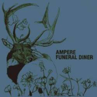 Funeral Diner - Ampere & Funeral Diner (Split)