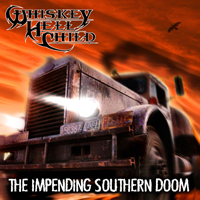 Whiskey HellChild - The Impending Southern Doom