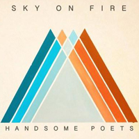 Handsome Poets - Sky On Fire
